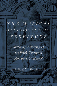 Cover image: The Musical Discourse of Servitude 1st edition 9780190903879