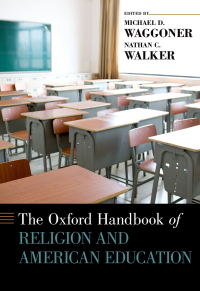 Titelbild: The Oxford Handbook of Religion and American Education 1st edition 9780199386819
