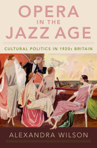 Imagen de portada: Opera in the Jazz Age 9780190912666