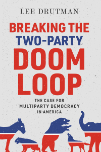Omslagafbeelding: Breaking the Two-Party Doom Loop 9780190913854