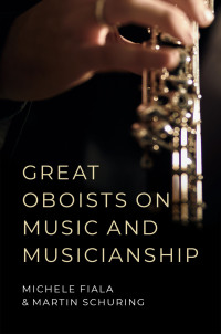 Cover image: Great Oboists on Music and Musicianship 1st edition 9780190915094