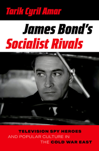 Cover image: James Bond's Socialist Rivals 1st edition 9780190916282