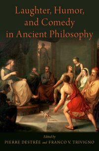 Cover image: Laughter, Humor, and Comedy in Ancient Philosophy 1st edition 9780190460549
