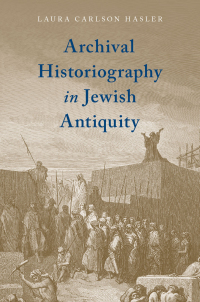 Omslagafbeelding: Archival Historiography in Jewish Antiquity 9780190918729