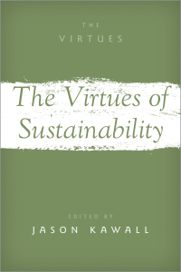 Cover image: The Virtues of Sustainability 1st edition 9780190919818