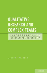 Omslagafbeelding: Qualitative Research and Complex Teams 9780190648138