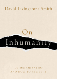 Imagen de portada: On Inhumanity: Dehumanization and How to Resist It 9780190923006