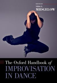 Cover image: The Oxford Handbook of Improvisation in Dance 1st edition 9780199396986