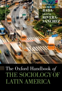 Omslagafbeelding: The Oxford Handbook of the Sociology of Latin America 9780190926557