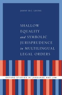 Titelbild: Shallow Equality and Symbolic Jurisprudence in Multilingual Legal Orders 9780190210335