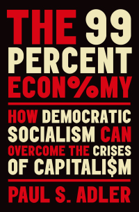 Cover image: The 99 Percent Economy 9780190931889