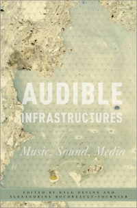 صورة الغلاف: Audible Infrastructures 1st edition 9780190932640