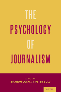 Cover image: The Psychology of Journalism 9780190935856