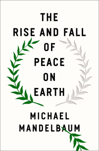 Cover image: The Rise and Fall of Peace on Earth 9780197533161