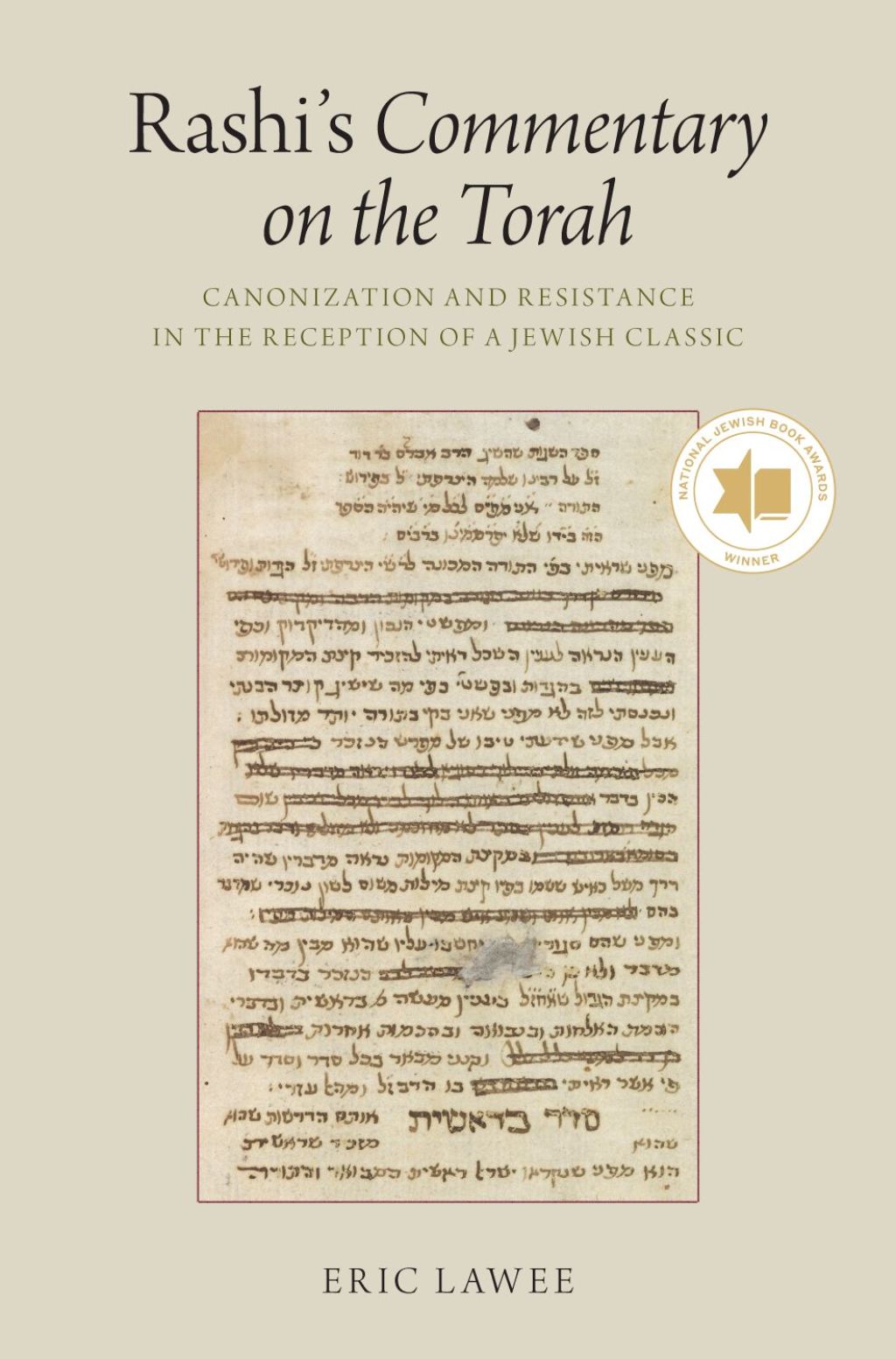Rashi’s Commentary on the Torah Canonization and Resistance in the Reception of a Jewish Classic