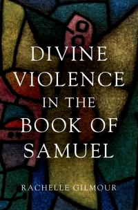 Omslagafbeelding: Divine Violence in the Book of Samuel 9780190938079