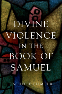 Titelbild: Divine Violence in the Book of Samuel 9780190938079
