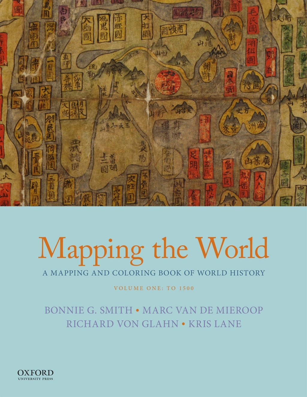 Mapping the World A Mapping and Coloring Book of World History, Volume One: To 1500 1st Edition
