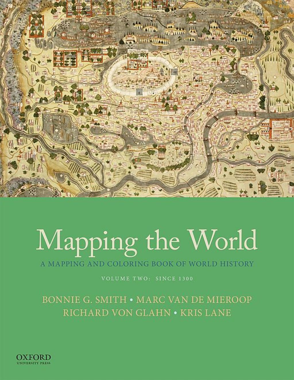 Mapping the World A Mapping and Coloring Book of World History, Volume Two: Since 1300 1st Edition