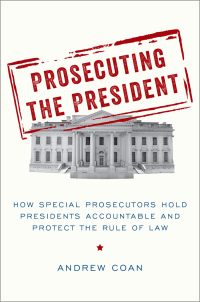 Omslagafbeelding: Prosecuting the President 9780190943868