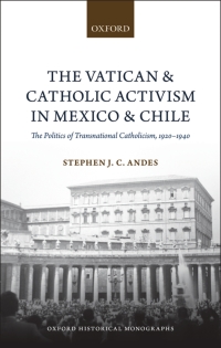 Imagen de portada: The Vatican and Catholic Activism in Mexico and Chile 9780199688487