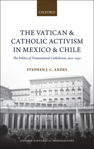 صورة الغلاف: The Vatican and Catholic Activism in Mexico and Chile 9780199688487