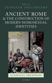 Cover image: Ancient Rome and the Construction of Modern Homosexual Identities 1st edition 9780199689729