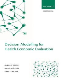 Cover image: Decision Modelling for Health Economic Evaluation 9780198526629