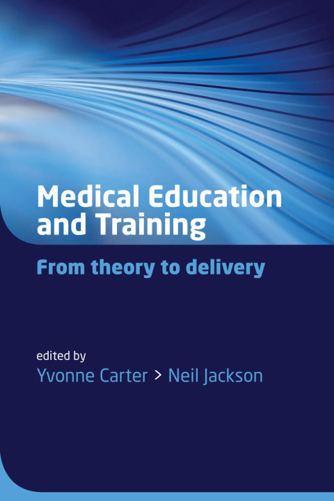 Medical Education and Training: From theory to delivery, 1st Edition - FULL INSTANT DOWNLOAD | PDF DOCX EPUB