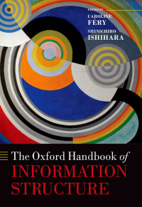 صورة الغلاف: The Oxford Handbook of Information Structure 1st edition 9780198826767