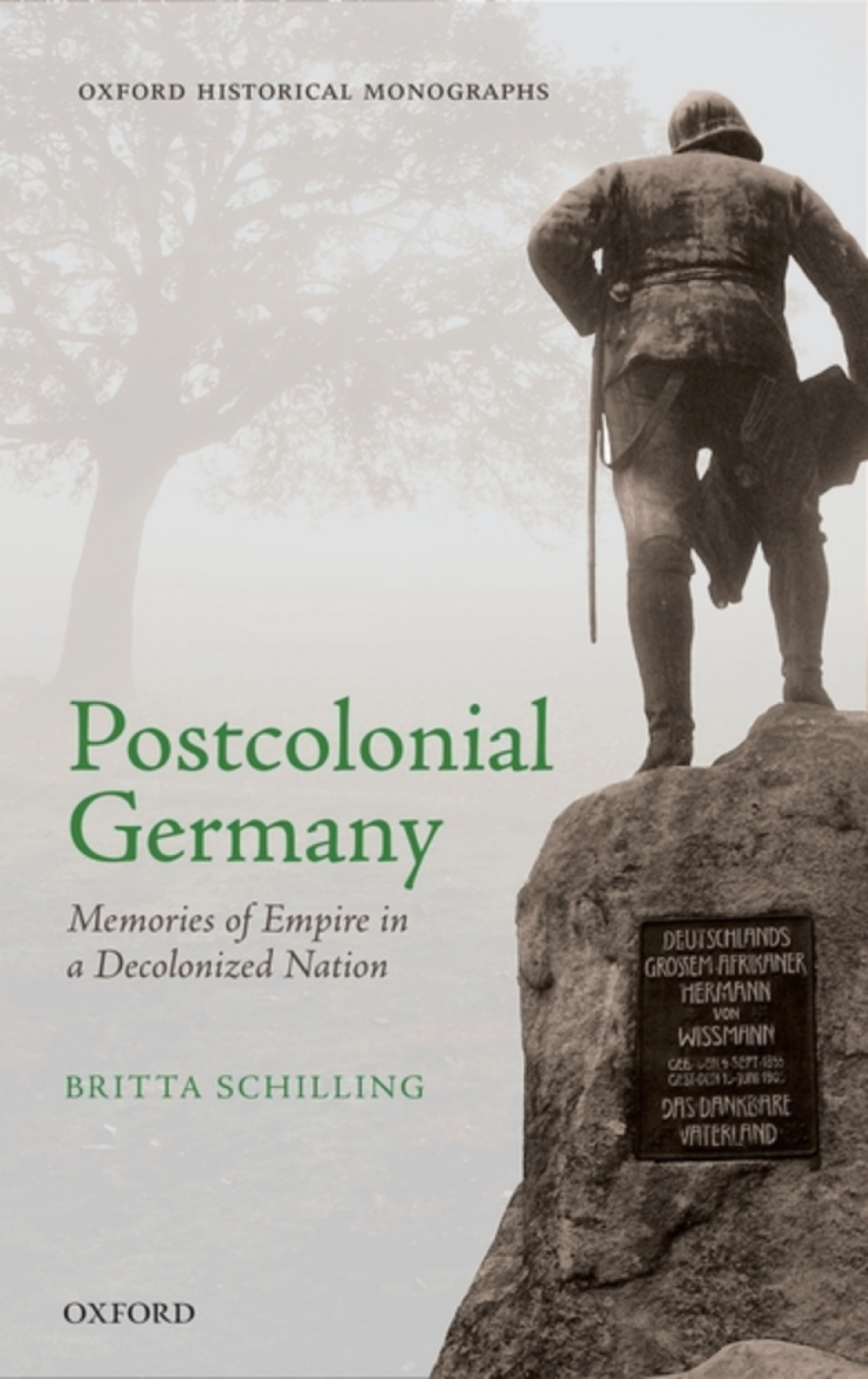 Postcolonial Germany Memories of Empire in a Decolonized Nation