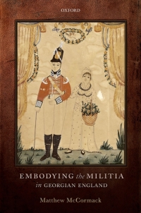 صورة الغلاف: Embodying the Militia in Georgian England 9780198703648