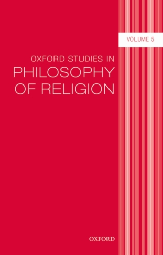 Cover image: Oxford Studies in Philosophy of Religion Volume 5 1st edition 9780198704768