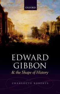 Cover image: Edward Gibbon and the Shape of History 9780198704836