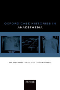 Cover image: Oxford Case Histories in Anaesthesia 1st edition 9780198704867