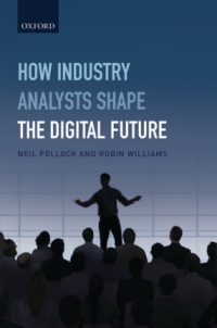 Cover image: How Industry Analysts Shape the Digital Future 9780198704928