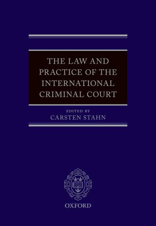 Cover image: The Law and Practice of the International Criminal Court 1st edition 9780198705161