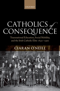 Cover image: Catholics of Consequence 9780198707714