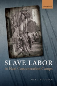 Cover image: Slave Labor in Nazi Concentration Camps 9780198707974