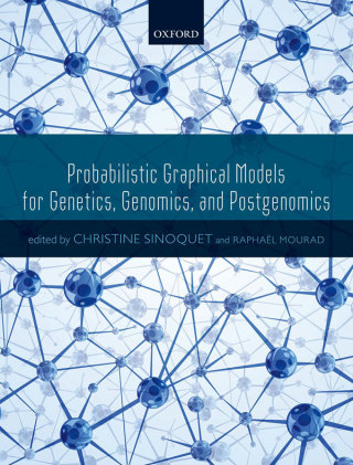 Imagen de portada: Probabilistic Graphical Models for Genetics, Genomics, and Postgenomics 1st edition 9780198709022