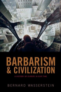 Cover image: Barbarism and Civilization: A History of Europe in our Time 9780198730743