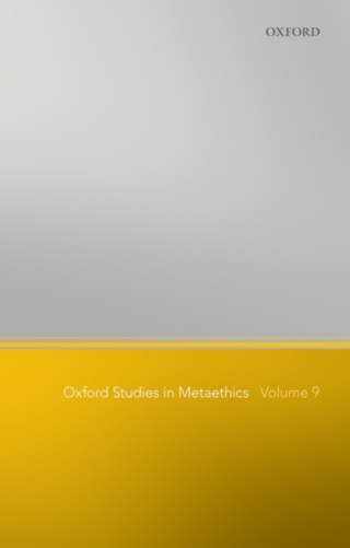 Cover image: Oxford Studies in Metaethics, Volume 9 1st edition 9780198709299