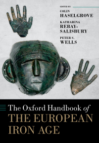 Cover image: The Oxford Handbook of the European Iron Age 1st edition 9780199696826