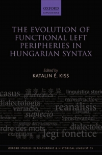 Imagen de portada: The Evolution of Functional Left Peripheries in Hungarian Syntax 1st edition 9780198709855