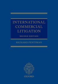 Cover image: International Commercial Litigation 2nd edition 9780198712916