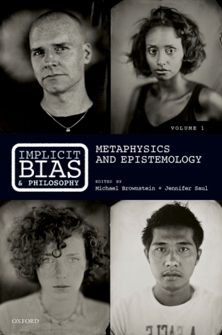 Cover image: Implicit Bias and Philosophy, Volume 1 1st edition 9780198713241
