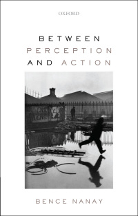 Immagine di copertina: Between Perception and Action 1st edition 9780198803669