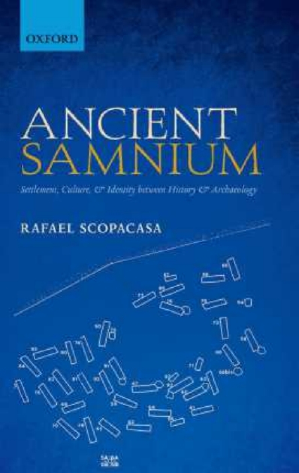 Ancient Samnium Settlement, Culture, and Identity between History and Archaeology