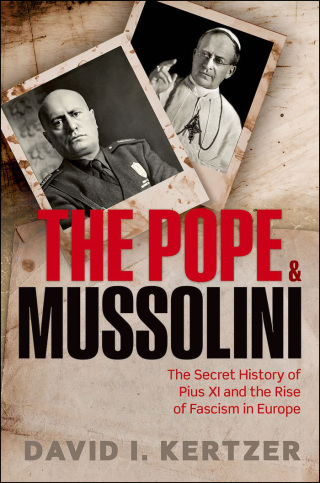 Omslagafbeelding: The Pope and Mussolini 1st edition 9780191025280
