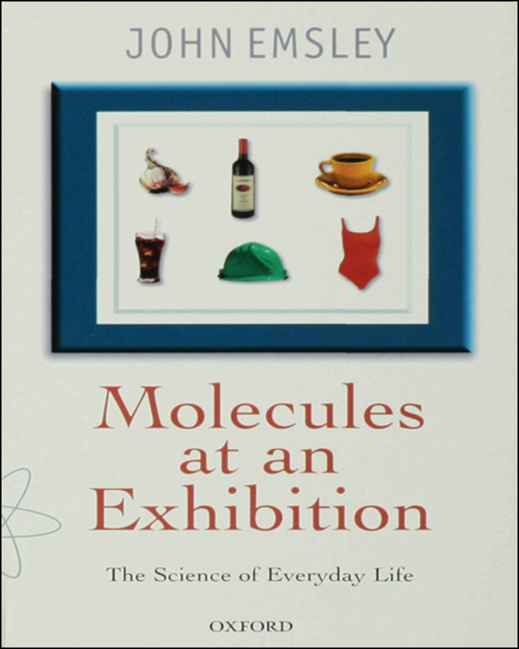 Molecules at an Exhibition Portraits of Intriguing Materials in Everyday Life